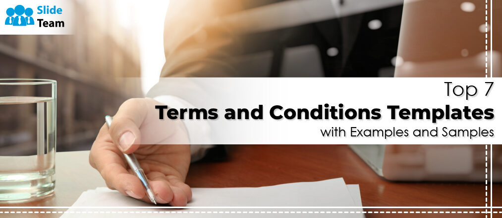 Top 7 Terms and Conditions Templates with Samples and Examples