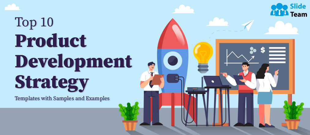 Top 10 Product Development Strategy Templates with Samples and Examples