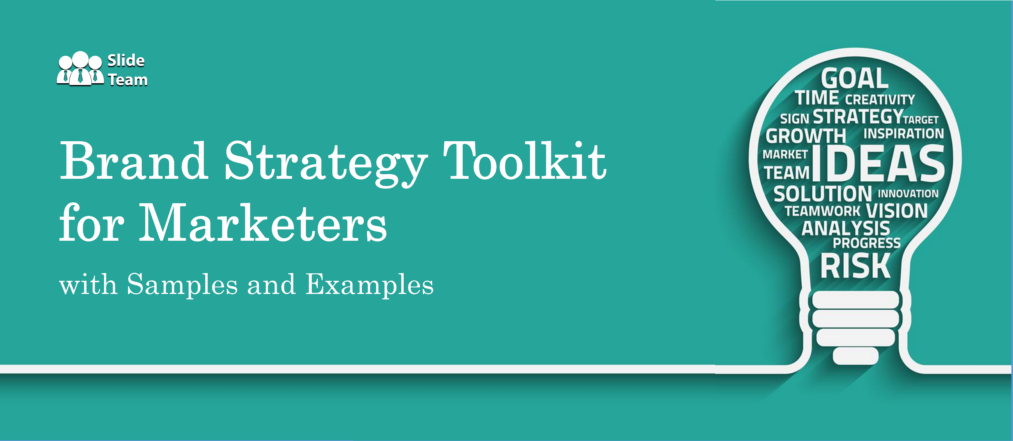 Brand Strategy Toolkit for Marketers with Samples and Examples 
