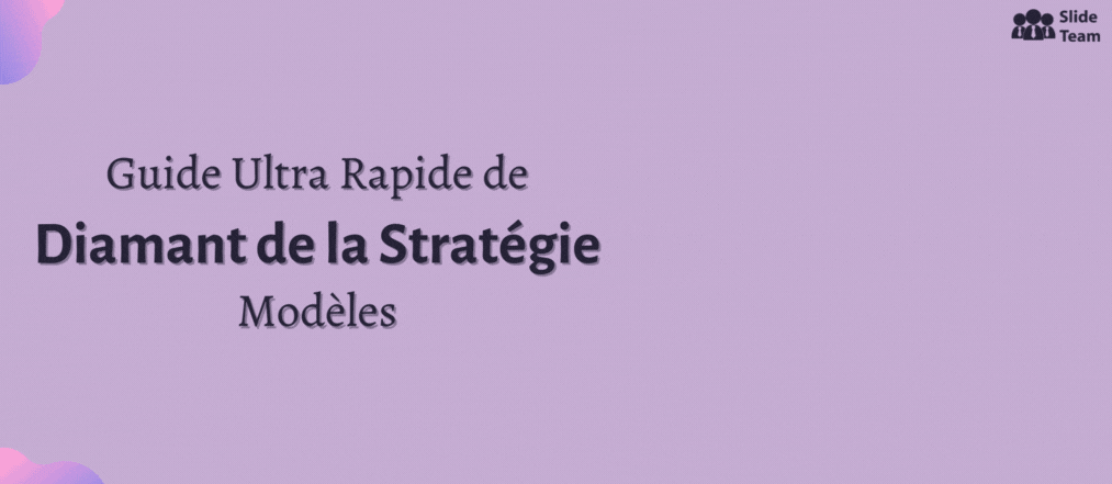 Le guide ultra-rapide de Strategy Diamond (modèles PPT inclus)