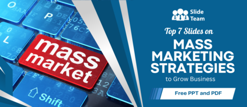 Top 7 Slides on Mass Marketing Strategies to Grow Business [Free PPT and PDF]