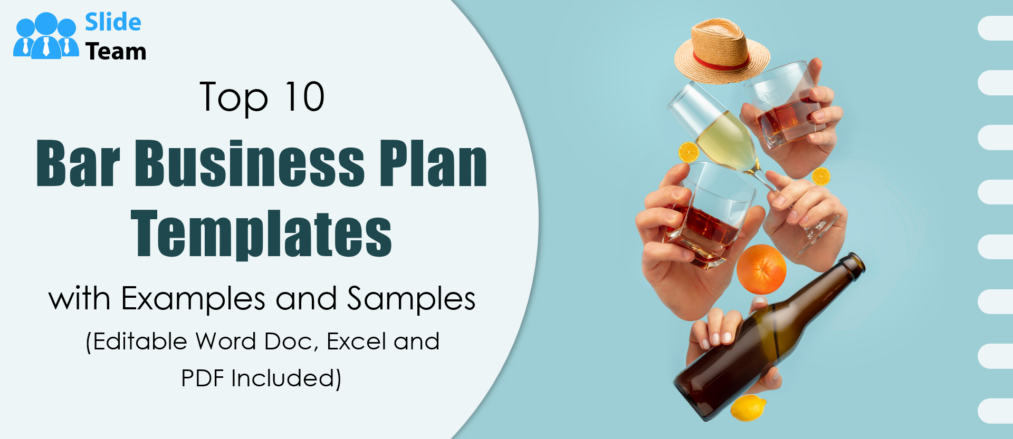 Top 10 Bar Business Plan Templates with Examples and Samples (Editable Word Doc, Excel and PDF Included)