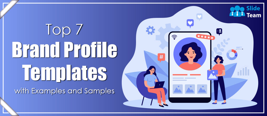 Top 7 Brand Profile Templates with Examples and Samples