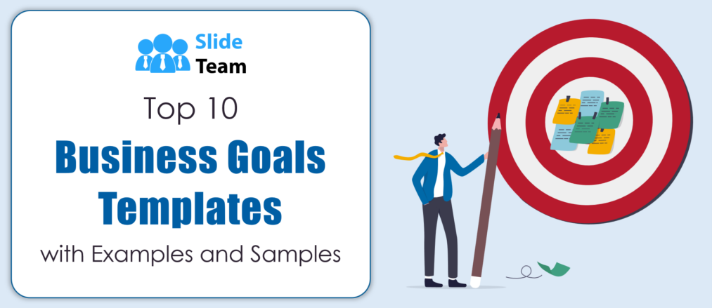 Top 10 Business Goals Templates with Examples and Samples