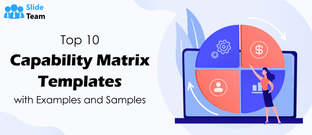 Top 10 Capability Matrix Templates with Examples and Samples