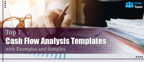 Top 7 Cash Flow Analysis Templates with Examples and Samples