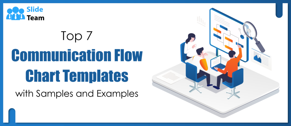 Top 7 Communication Flow Chart Templates With Samples and Examples