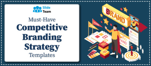 Must-Have Competitive Branding Strategy Templates (Free PPT)