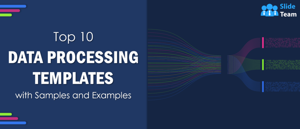 Top 10 Data Processing Templates with Samples and Examples