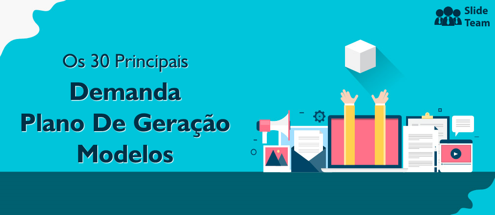 Os 30 principais modelos para comunicar e rastrear seu plano de geração de demanda