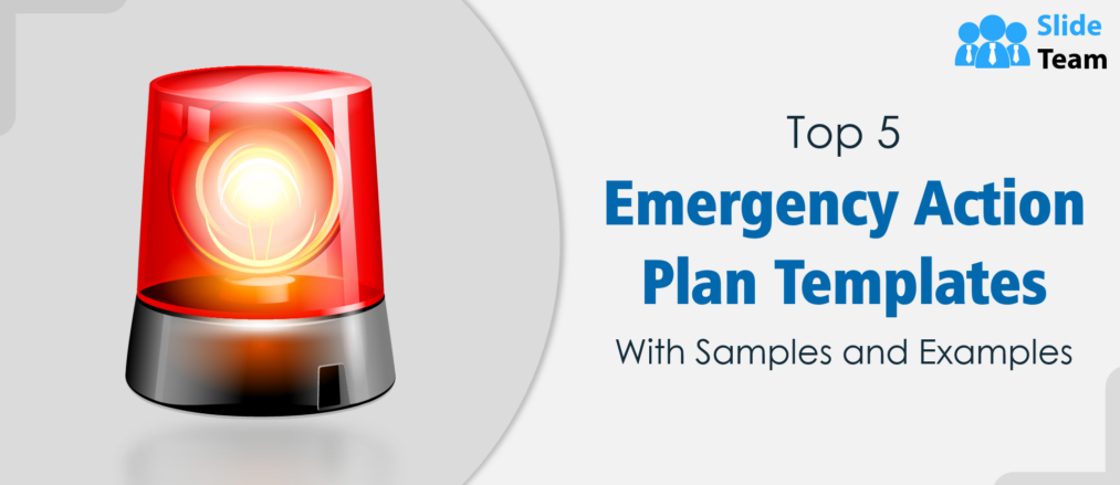Top 5 Emergency Action Plan Templates With Samples and Examples