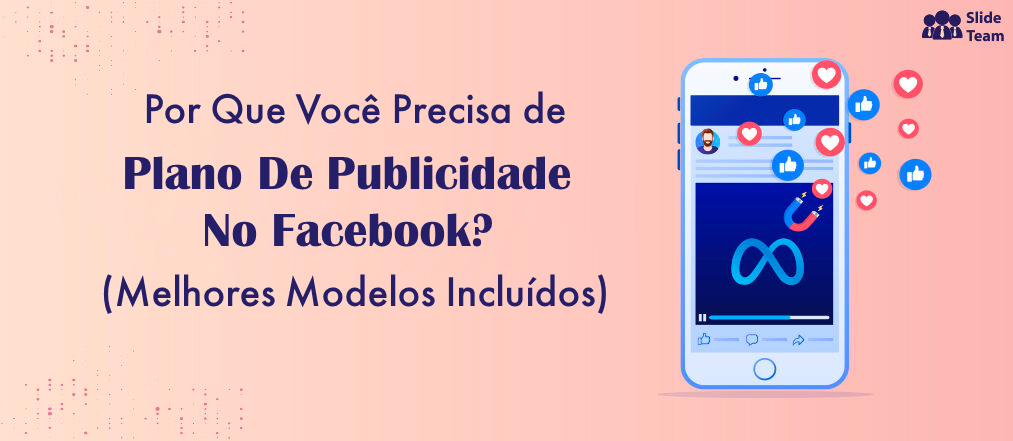 Por que você precisa de um plano de publicidade no Facebook? (Melhores modelos incluídos)
