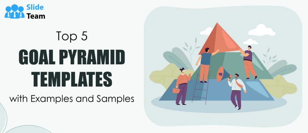Top 5 Goal Pyramid Templates with Examples and Samples