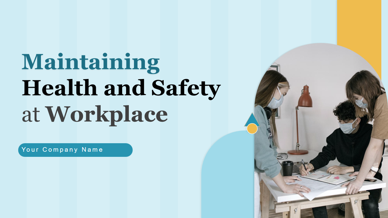Maintaining Health and Safety at Workplace