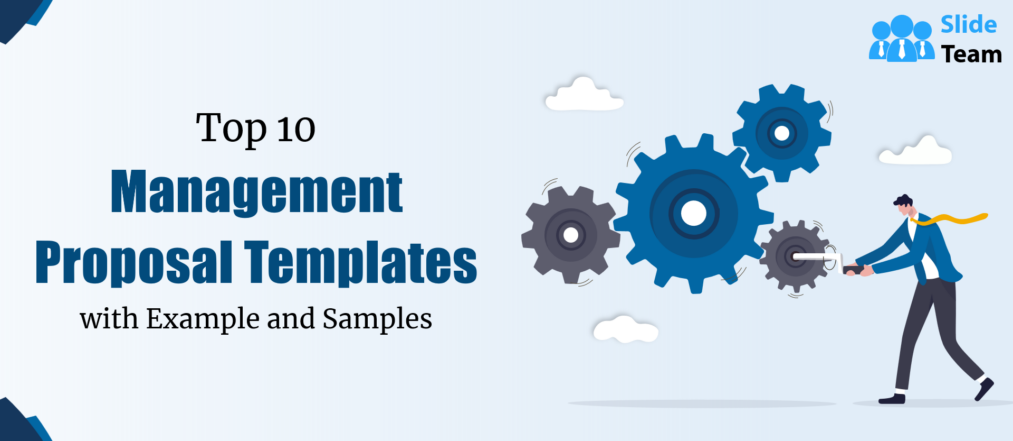 Top 10 Management Proposal Templates with Examples and Samples