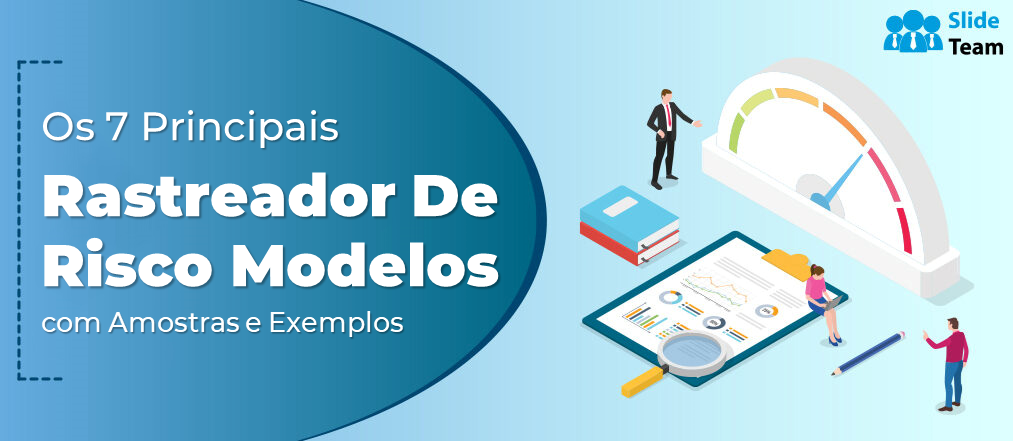 Os 7 principais modelos de rastreador de risco com amostras e exemplos