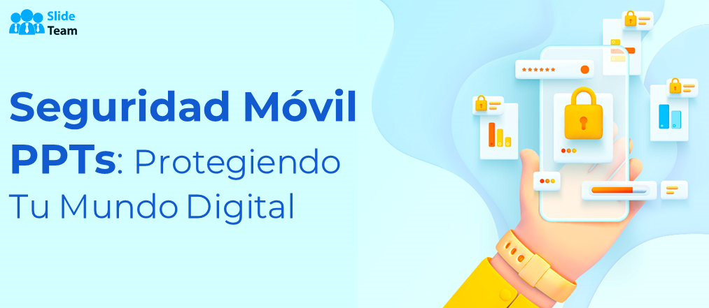 Cómo proteger su dispositivo móvil mediante plantillas PPT de seguridad móvil