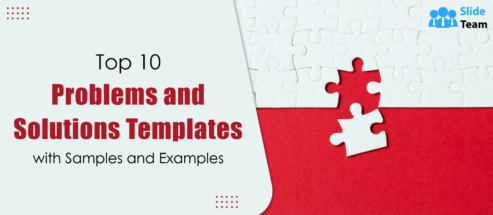 Top 10 Problems and Solutions Templates with Samples and Examples