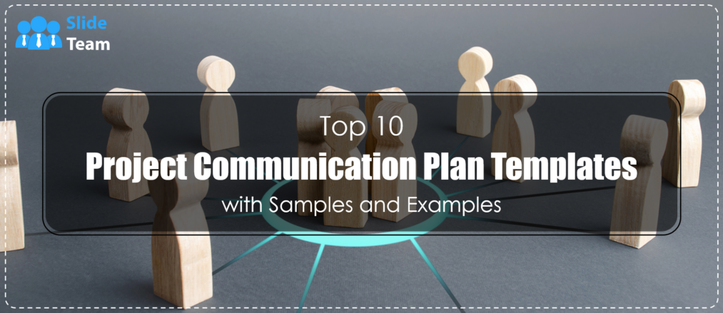Top 10 Project Communication Plan Templates with Samples and Examples