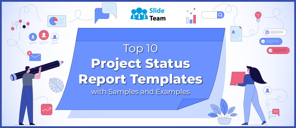 Top 10 Project Status Report Templates with Samples and Examples