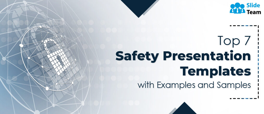 Top 7 Safety Presentation Templates with Examples and Samples