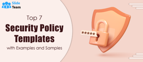 Top 7 Security Policy Templates with Examples and Samples