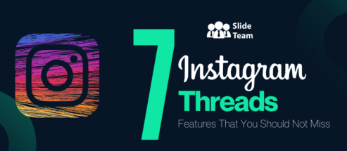 7 Instagram Threads Features That You Should Not Miss (Free PPT)