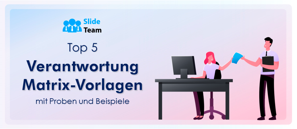 Die 5 besten Verantwortungsmatrix-Vorlagen mit Beispielen und Beispielen