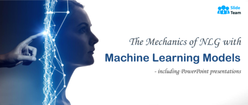 The Mechanics of NLG with Machine Learning Models - including PowerPoint presentations