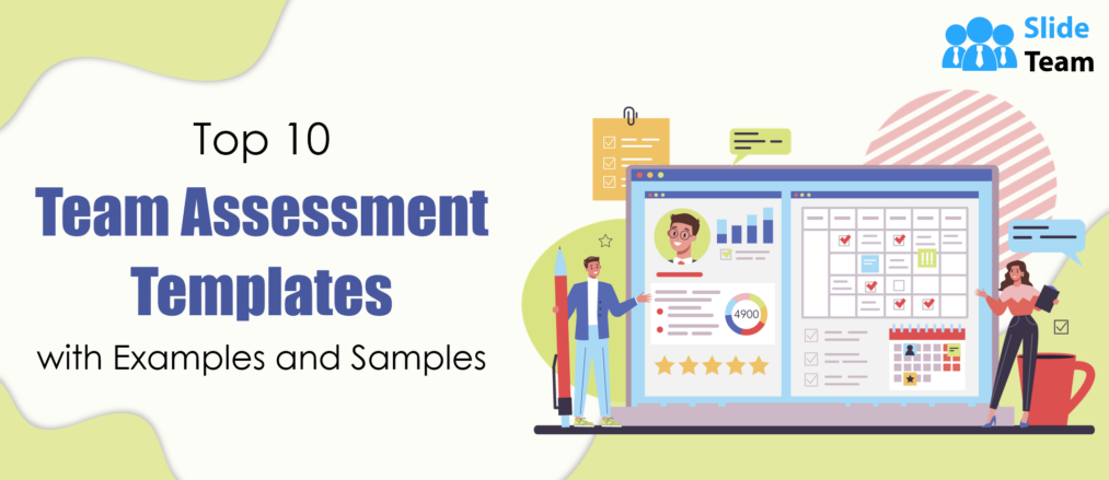Top 10 Team Assessment Templates with Examples and Samples