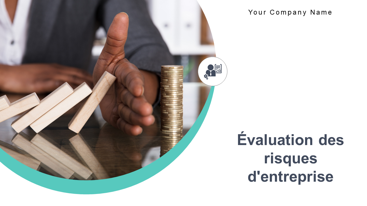 Évaluation des risques d'entreprise Évaluation des risques d'entreprise