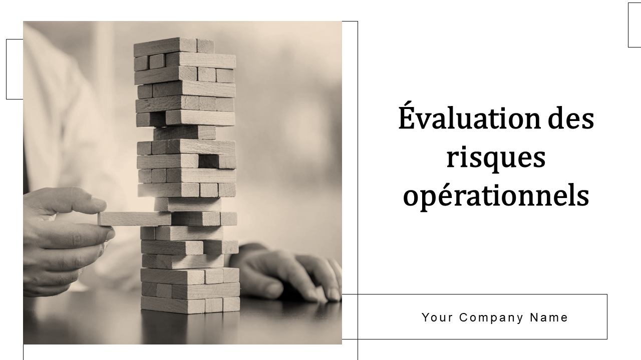 Évaluation des risques opérationnels Évaluation des risques opérationnels