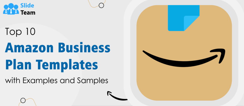 Top 10 Amazon Business Plan Templates with Examples and Samples (Editable Word Doc, Excel, and PDF Included)