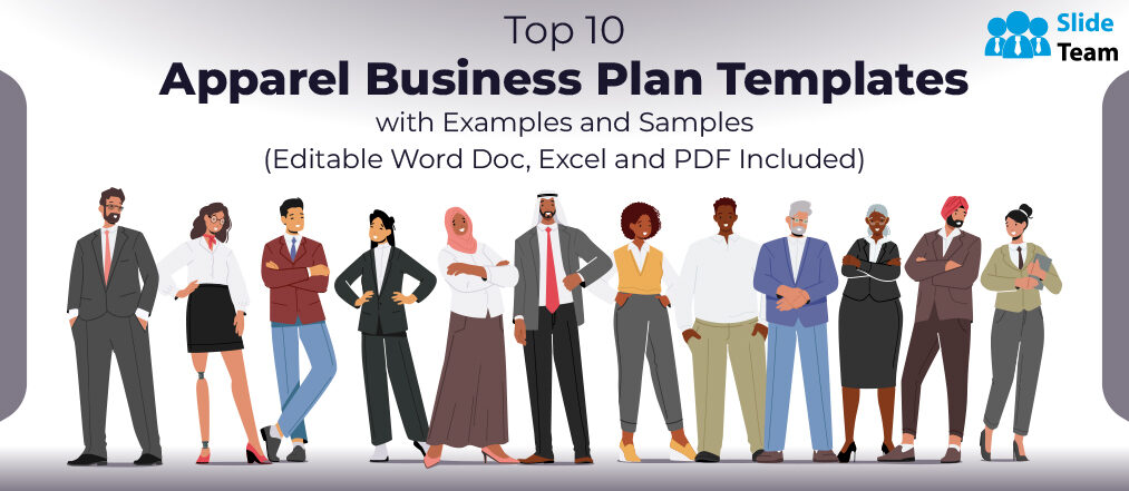 Top 10 Apparel Business Plan Templates with Examples and Samples (Editable Word Doc, Excel and PDF Included)