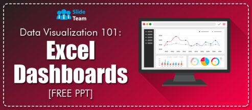 Data Visualization 101: Excel Dashboards [FREE PPT]