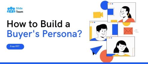 How to Build a Buyer's Persona? [Free Template]
