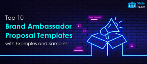 Top 10 Brand Ambassador Proposal Templates with Examples and Samples
