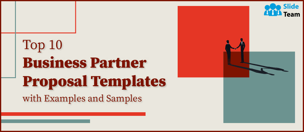 Top 10 Business Partner Proposal Templates with Examples and Samples