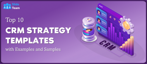 Top 10 CRM Strategy Templates with Examples and Samples