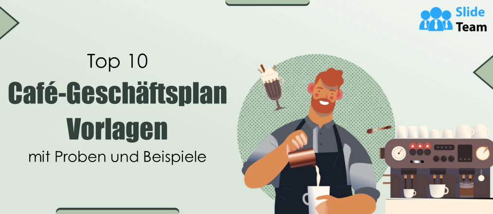Top 10 Café-Businessplan-Vorlagen mit Beispielen und Beispielen