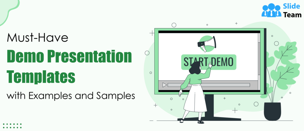 Must-Have Demo Presentation Templates with Examples and Samples