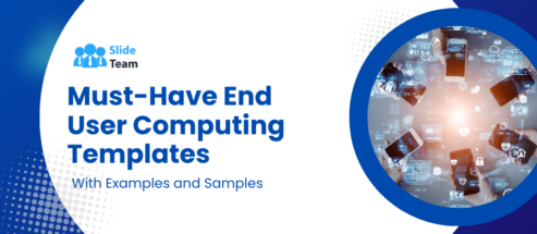 Must-Have End User Computing Templates with Examples and Samples