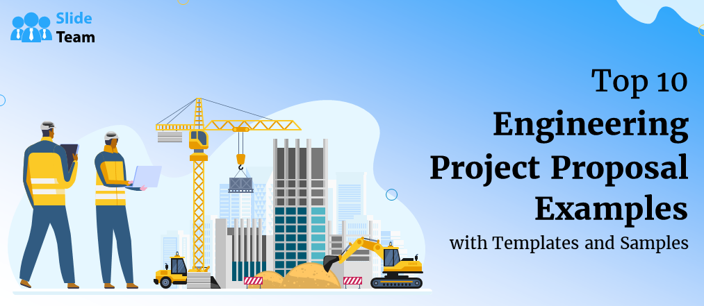 Top 10 Engineering Project Proposal Examples with Templates and Samples
