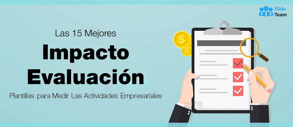Las 15 mejores plantillas de evaluación de impacto para medir las actividades comerciales