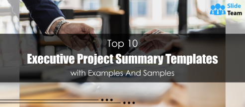 Top 10 Executive Project Summary Templates with Examples and Samples