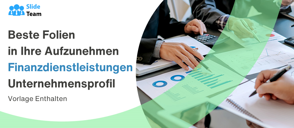 Die besten Folien für Ihr Finanzdienstleistungs-Unternehmensprofil: Vorlage enthalten [Kostenloses PDF im Anhang]