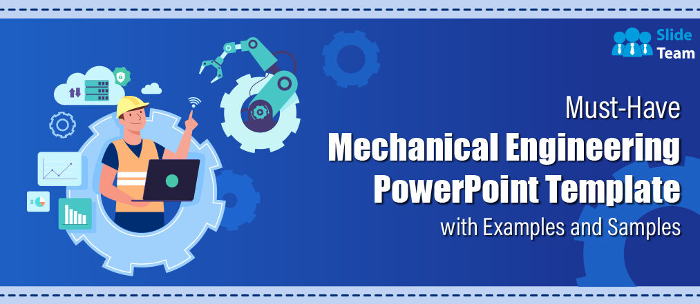 Must-Have Mechanical Engineering PowerPoint Template with Examples and Samples