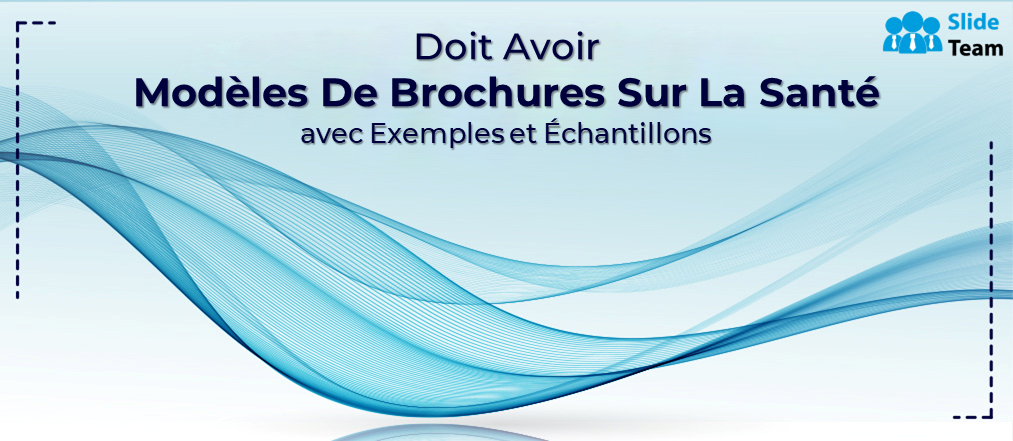 Modèles de brochures sur la santé indispensables avec exemples et échantillons