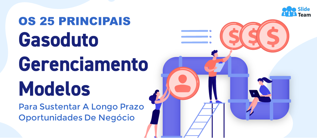 Os 25 principais modelos de gerenciamento de pipeline para sustentar oportunidades de negócios de longo prazo