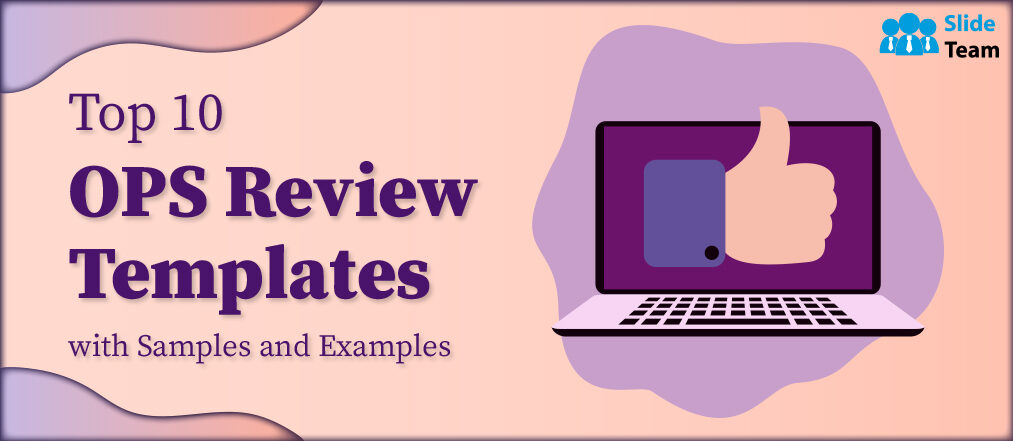 Top 10 OPS Review Templates with Samples and Examples